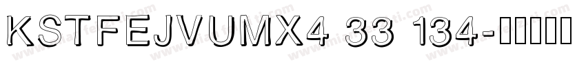 KSTFEJVUMX4 33 134字体转换